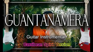 Guantanamera Guitar Instrumental Cover