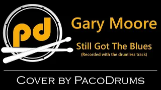 Gary Moore - Still Got The Blues - Drum Cover PacoDrums