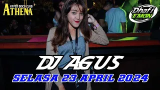 DJ AGUS TERBARU SELASA 23 APRIL 2024 FULL BASS || ATHENA BANJARMASIN