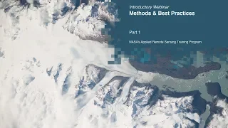 NASA ARSET: Methods & Best Practices Overview, Part 1/3