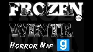 Gmod Horror!  Frozen Winter