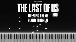 The Last of Us - Serie - Opening Theme (Piano Tutorial)