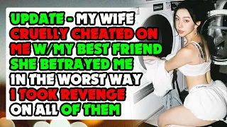 UPDATE - My Wife Cruelly Cheated On Me W_ My Best Friend I Got Hard Revenge On Them Reddit Story