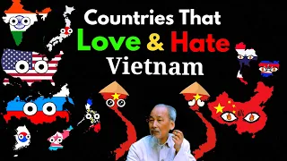 Countries that Love/Hate Vietnam