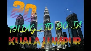 Top 20 Things To Do In Kuala Lumpur