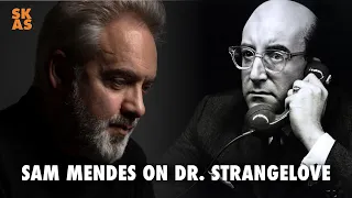 Sam Mendes on Doctor Strangelove [2020]