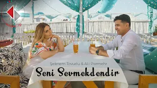 Şebnem Tovuzlu & Ali Pormehr - Seni Sevmekdendir