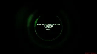 Alan Walker - Hope but in Alan Walker - Spectre Style (John Paul Buce Remix)