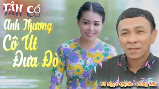 Ngọt Ngào Với Cặp Đôi Miền Tây Hát Tân Cổ Anh Thương Cô Út Đưa Đò - Võ Ngọc Quyền ft Dũng Nhí