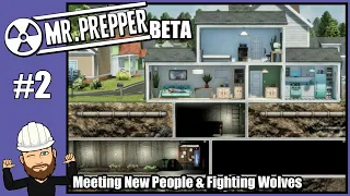 Mr Prepper Beta #2 - Meeting New People & Fighting Wolves