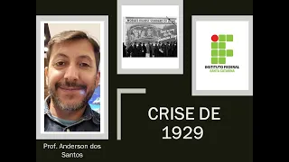 Crise de 1929 (videoaula) - Prof. Anderson dos Santos