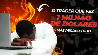 A História do Day Trader que fez 1 MILHÃO mas perdeu tudo