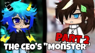 The CEO's "Monster" || PART 2 || BL || GCMM ||