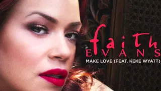 Faith Evans - "Make Love" feat. KeKe Wyatt (Radio Edit)