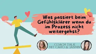 ❤️ Was passiert beim Gefühlsklärer, wenn du im Prozess nicht weitergehst? ❤️