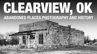 Clearview, Oklahoma - An Abandoned Places Experience