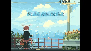 Vì Anh Đâu Có Biết - Madihu (Feat. Vũ.) | Lofi chill , Lyrics