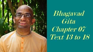 Bhakti Shastri (090) - Bhagavad Gita Chapter 07 Text 13 to 18