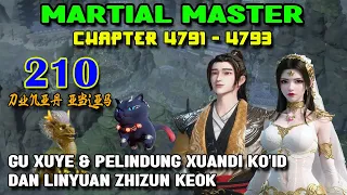 Martial Master Ep 210 Chaps 4791-4793 Gu Xuye & Pelindung Xuandi Ko'id Dan Linyuan Zhizun Keok