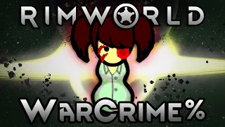 How Many War Crimes Can I Commit in 15 Days? (In RimWorld)