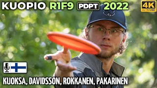 Kuopio R1F9 Pro Tour 2022 #4 | Kristian Kuoksa, Daniel Davidsson, Luukas Rokkanen, Kasperi Pakarinen