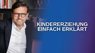 So meistern Sie die Kindererziehung (Raphael Bonelli)