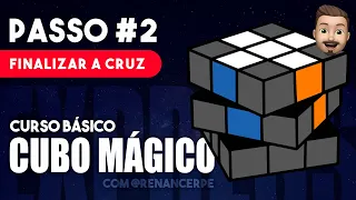 COMO RESOLVER O CUBO MÁGICO - PASSO 2 / FINALIZAR A CRUZ