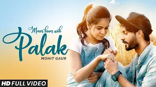 Main Hoon Woh Palak | Mohit Gaur ft. Jigyasa Singh | Vikram Singh | Official Music Video