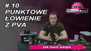 #10 Punktowe łowienie z PVA - Jak łowić karpie