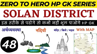 Class - 48 !! Solan District Geography !! HP GK Zero to Hero Series !! HPPSC & HPRCA Exam !!