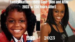 Family Matters (1989) Cast: Then and After 2023 ★ [34 Years After]