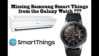 Missing Samsung Smart Things from Galaxy Watch? Set up Samsung air conditioner via Smart Things
