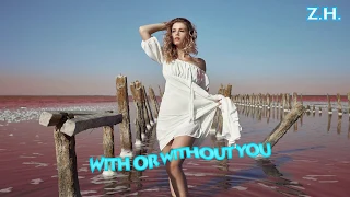 Max Oazo & Camishe - With or Without You (The Distance & Igi Remix)Lyrics Video)