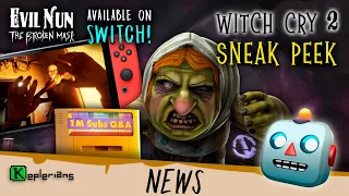 WITCH CRY 2 Sneak Peek💧EVIL NUN: THE BROKEN MASK for SWITCH 🔨 1M subs SPECIAL VIDEO Preview 👀 NEWS