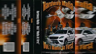 Hardway Mafia - Volume 1. "Mafia At First"