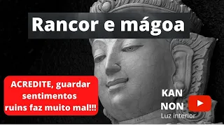 Como não guardar rancor e mágoa? Como o rancor e a mágoa me prejudicam?