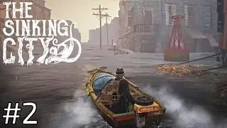 THE SINKING CITY Walkthrough PS4 PRO Gameplay Part 2 - Lost at Sea