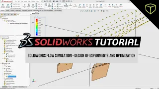 SOLIDWORKS Flow Simulation - Design of Experiments and Optimization