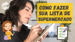 Como fazer a LISTA DE COMPRAS de supermercado PERFEITA. Com ou sem aplicativo! E para ECONOMIZAR!