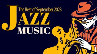 The Best of September 2023: Relaxing Jazz Music