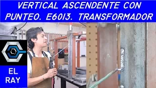 How to weld ascending vertical with electrode 6013 V1