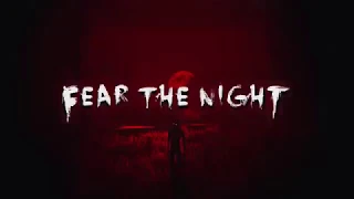 Fear The Night - Trailer