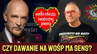 Czy warto dawać na WOŚP? - Janusz Korwin-Mikke