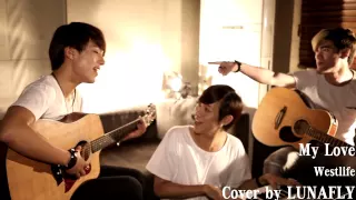 LUNAFLY cover of My Love by Westlife