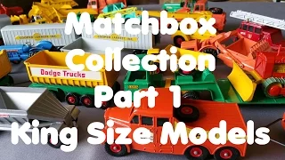 Matchbox Collection - King Size Models - Part 1 - Video No.142 - August 22th, 2016