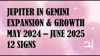 Jupiter in Gemini NEW EXPANSION & GROWTH 12 Signs