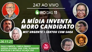 Giro das 11 - A mídia inventa Moro candidato + MST urgente + Sextou com Sara