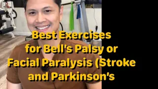 Best Exercises for Bell’s Palsy, Facial Paralysis due to Stroke or Parkinson’s with Dr. Jun Reyes PT