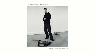 Johnny Marr - All These Days (Official Audio)