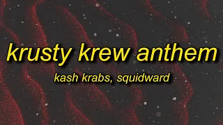 MR. KRABS, SQUIDWARD - KRUSTY KREW ANTHEM (Lyrics) | brand new bag for pearl but i didn't pay for it